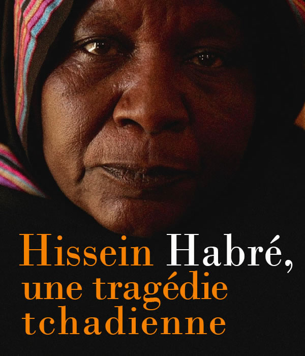 HISSEIN HABRE, UNE TRAGEDIE TCHADIENNE 